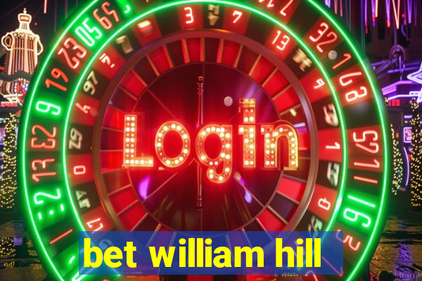 bet william hill